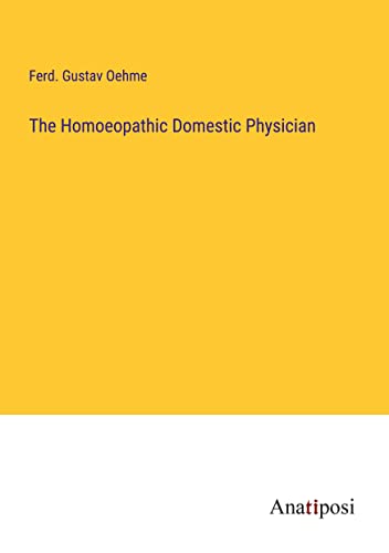 The Homoeopathic Domestic Physician