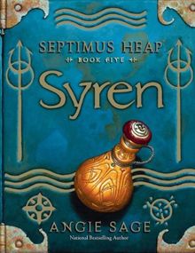 Septimus Heap, Book Five: Syren