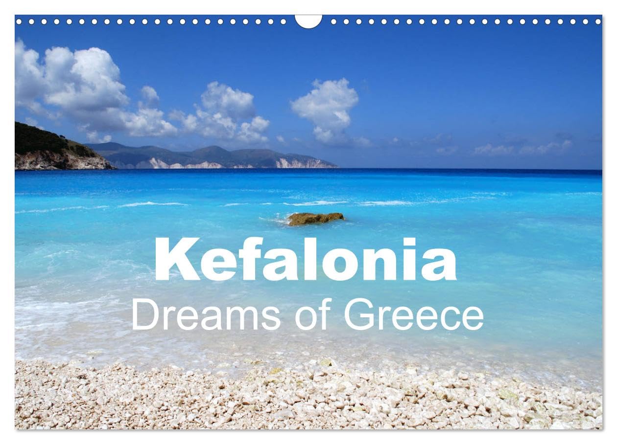 Kefalonia - Dreams of Greece (Wall Calendar 2026 DIN A3 landscape), CALVENDO 12 Month Wall Calendar: Beautiful Island Views
