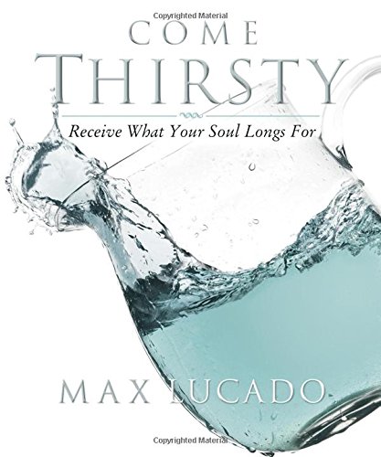 Come Thirsty Workbook: Receive What Your Soul Longs for