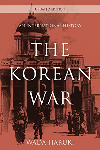 The Korean War: An International History, Updated Edition (Asia Pacific Perspectives)