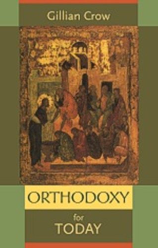 Orthodoxy for Today
