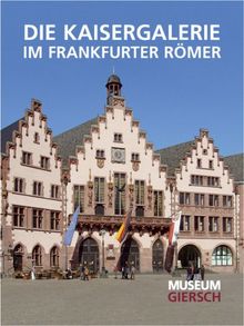 Die Kaisergalerie im Frankfurter Römer