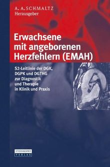 Erwachsene mit angeborenen Herzfehlern (EMAH): S2-Leitlinie der DGK, DGPK und DGTHG zur Diagnostik und Therapie in Klinik und Praxis