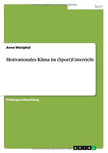 Motivationales Klima im (Sport)Unterricht