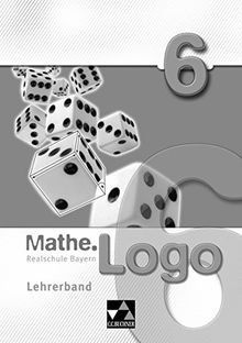 Mathe.Logo – Realschule Bayern / Mathe.Logo Bayern LB 6