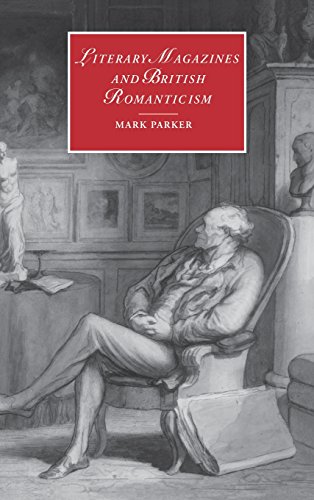 Literary Magazines and British Romanticism (Cambridge Studies in Romanticism, Band 45)