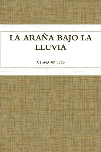La Araña Bajo La Lluvia
