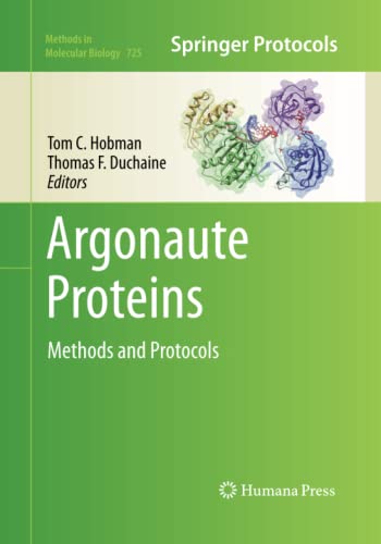 Argonaute Proteins: Methods and Protocols (Methods in Molecular Biology, Band 725)