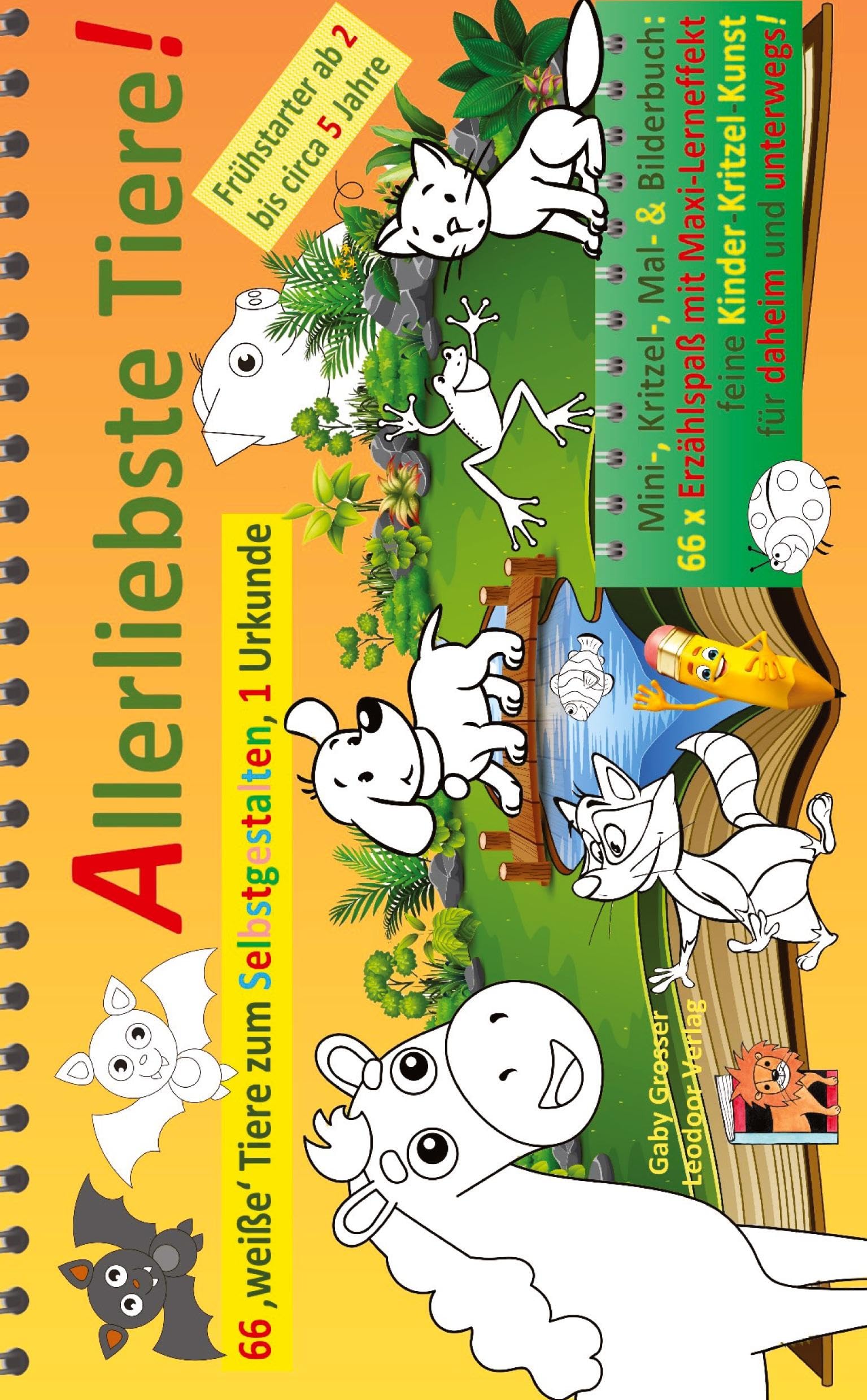 Allerliebste Tiere: Mini-, Kritzel-, Mal- & Bilderbuch: 66 x Erzählspaß mit Maxi-Lerneffekt = feine Kinder-Kritzel-Kunst für daheim und unterwegs!