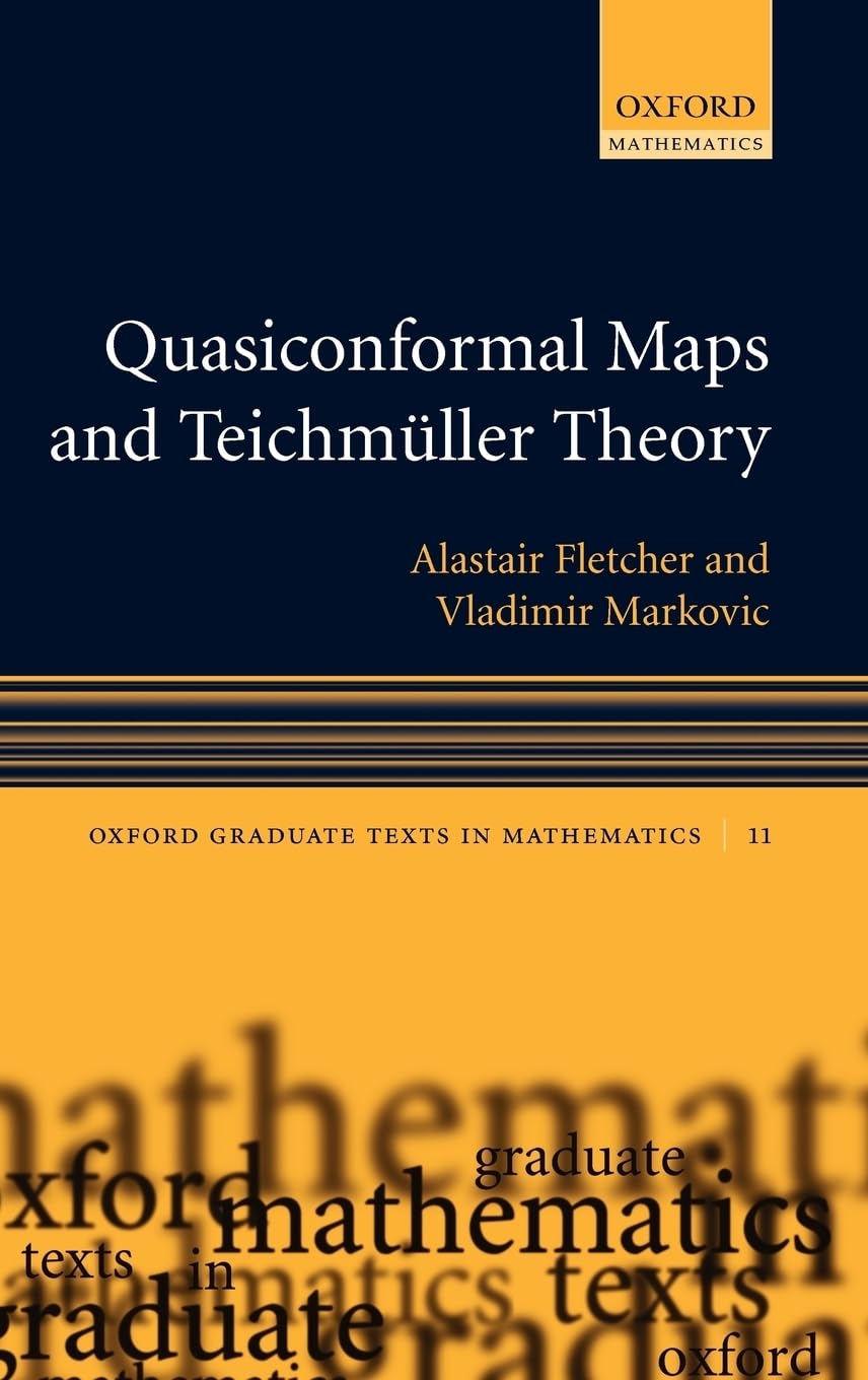Quasiconformal Maps and Teichmuller Theory (Oxford Graduate Texts in Mathematics, Band 11)