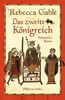 Das zweite Königreich: Historischer Roman