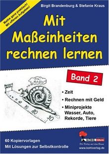 Mit Maßeinheiten rechnen lernen - Band 2: Geschwindigkeit, Zeit, Rechnen mit Geld