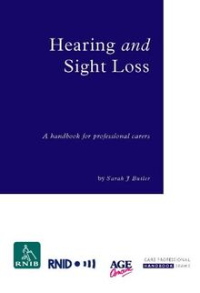 Hearing and Sight Loss: A Handbook for Professional Carers