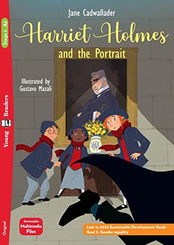 Harriet Holmes and the Portrait: Buch + Downloadable Multimedia Files (Young ELI Readers)