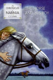 The Horse and His Boy (The Chronicles of Narnia, Band 3)