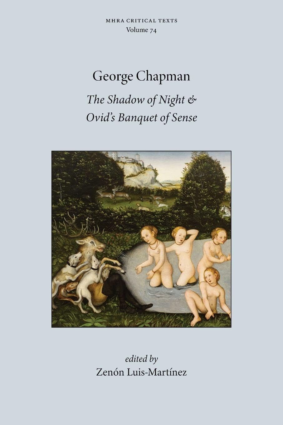 The Shadow of Night and Ovid's Banquet of Sense (Mhra Critical Texts, Band 74)