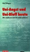 Uni-Angst und Uni-Bluff heute: Wie studieren und sich nicht verlieren