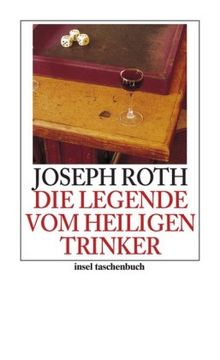 Die Legende vom heiligen Trinker: Erzählung (insel taschenbuch)