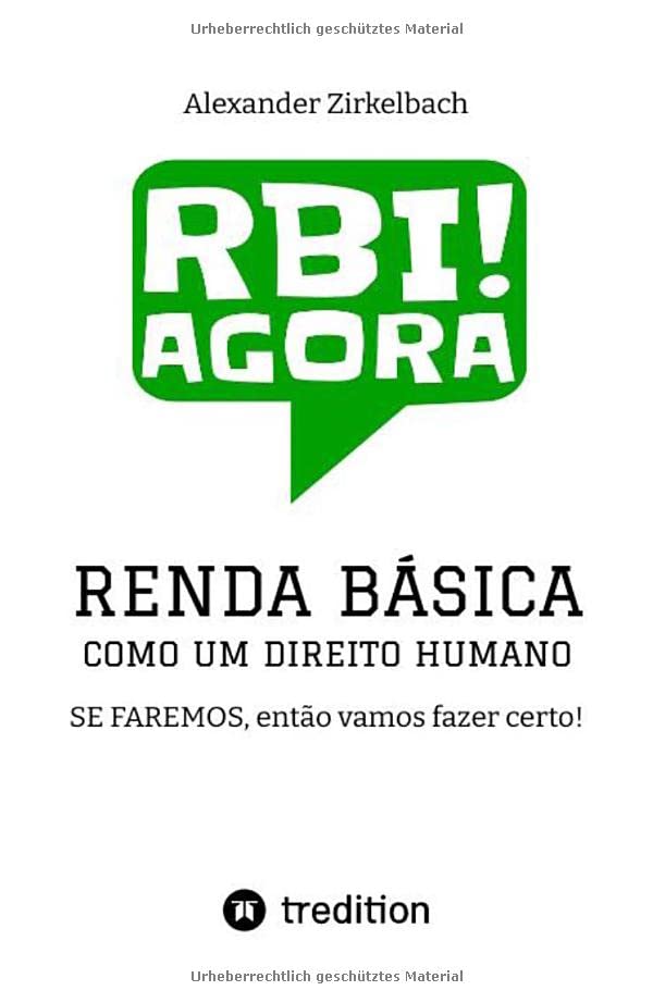 RENDA BÁSICA COMO UM DIREITO HUMANO: SE FAREMOS, então vamos fazer certo!