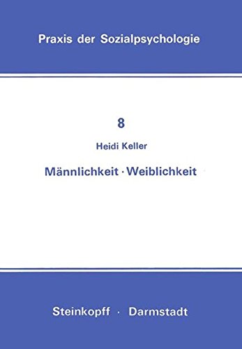 Männlichkeit Weiblichkeit (Praxis der Sozialpsychologie)