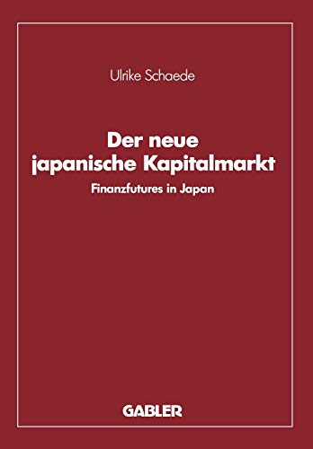 Der neue japanische Kapitalmarkt: Finanzfutures in Japan