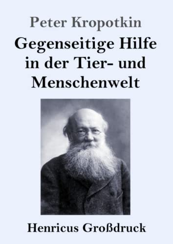 Gegenseitige Hilfe in der Tier- und Menschenwelt (Großdruck)