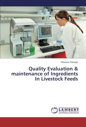 Quality Evaluation & maintenance of Ingredients In Livestock Feeds