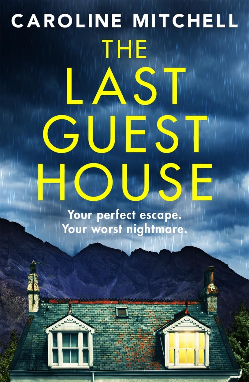 The Last Guest House: An absolutely unputdownable and chilling BRAND NEW thriller