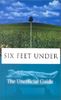 Six Feet Under: The Unofficial Guide