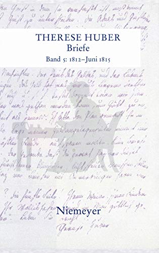 1812 - Juni 1815 (Therese Huber: Briefe)