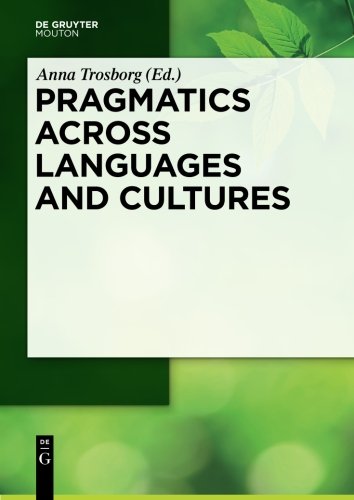 Pragmatics across Languages and Cultures (Handbooks of Pragmatics [HOPS], Band 7)