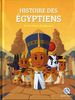 Histoire des Egyptiens : Sur les traces des Pharaons