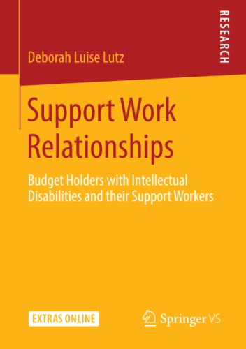 Support Work Relationships: Budget Holders with Intellectual Disabilities and their Support Workers