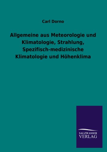 Allgemeine aus Meteorologie und Klimatologie, Strahlung, Spezifisch-medizinische Klimatologie und Höhenklima
