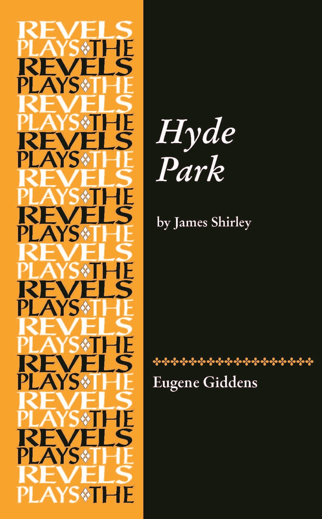 Hyde Park: by James Shirley (Revels Plays)
