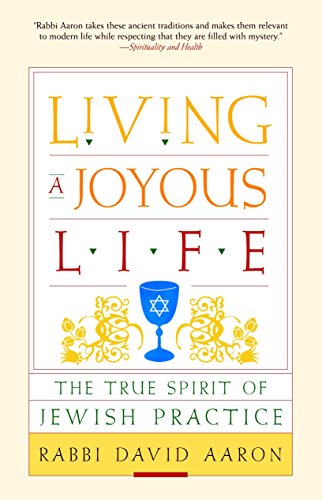 Living a Joyous Life: The True Spirit of Jewish Practice