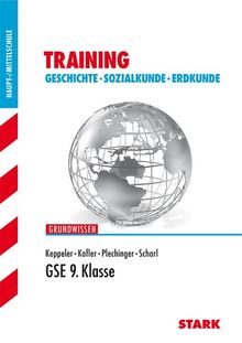 Training Haupt-/Mittelschule / Geschichte · Sozialkunde · Erdkunde: Grundwissen GSE 9. Klasse