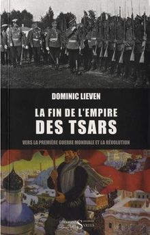 La fin de l'Empire des tsars : vers la Première Guerre mondiale et la révolution