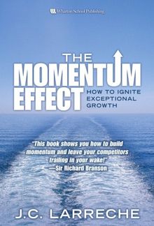 The Momentum Effect: How to Ignite Exceptional Growth