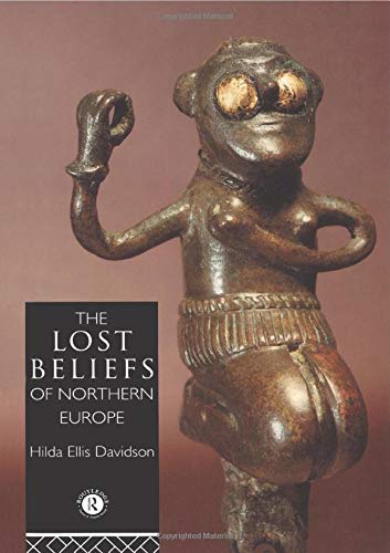 Davidson, Dr Hilda Ellis The Lost Beliefs Of Northern Europe