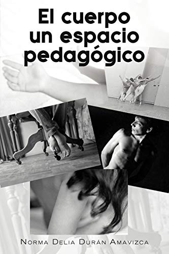 El Cuerpo Un Espacio Pedagógico
