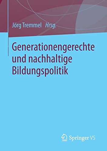Generationengerechte und Nachhaltige Bildungspolitik (German Edition)