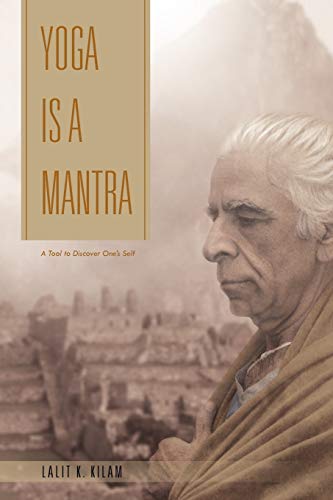 Yoga is a Mantra: A Tool to Discover One's Self