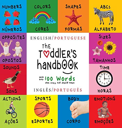 Dayna Martin The Toddler's Handbook, Bilingual (English / Portuguese) (Inglês / Português) Numbers, Colors, Shapes, Sizes, Abc Animals, Opposites, And Sounds,