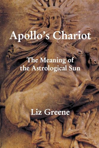 Liz Greene Apollo's Chariot, The Meaning Of The Astrological Sun