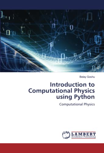 Introduction to Computational Physics using Python: Computational Physics