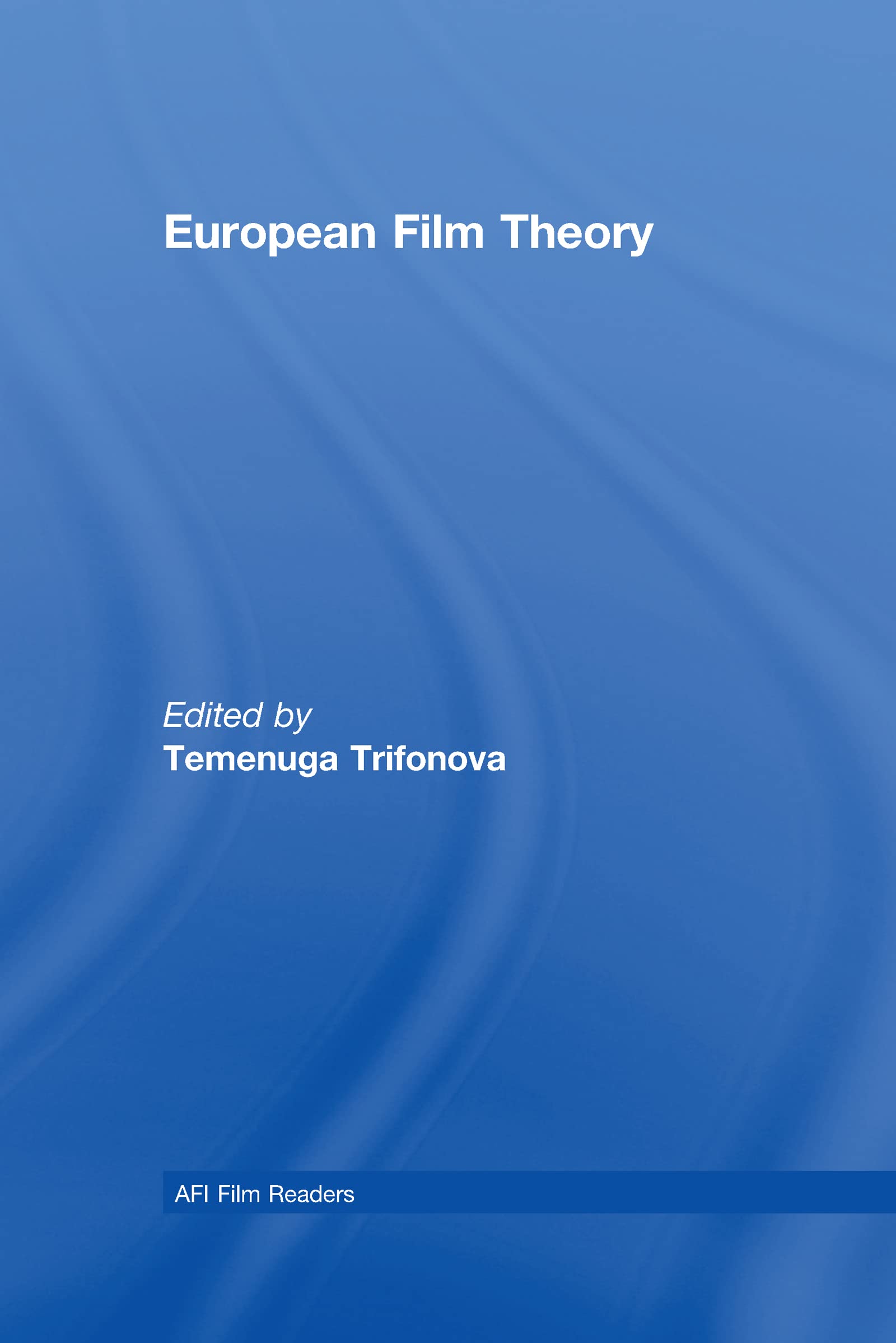 European Film Theory (Afi Film Readersá)