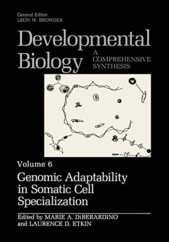 Genomic Adaptability in Somatic Cell Specialization (Developmental Biology) (Developmental Biology, 6, Band 6)