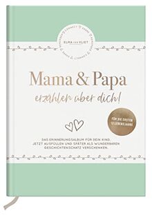 Mama und Papa erzählen über dich: Unser Erinnerungsalbum